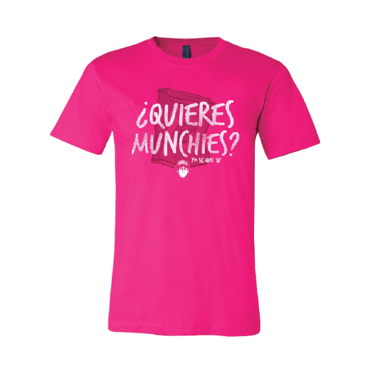 "Quieres Munchies" T-Shirt