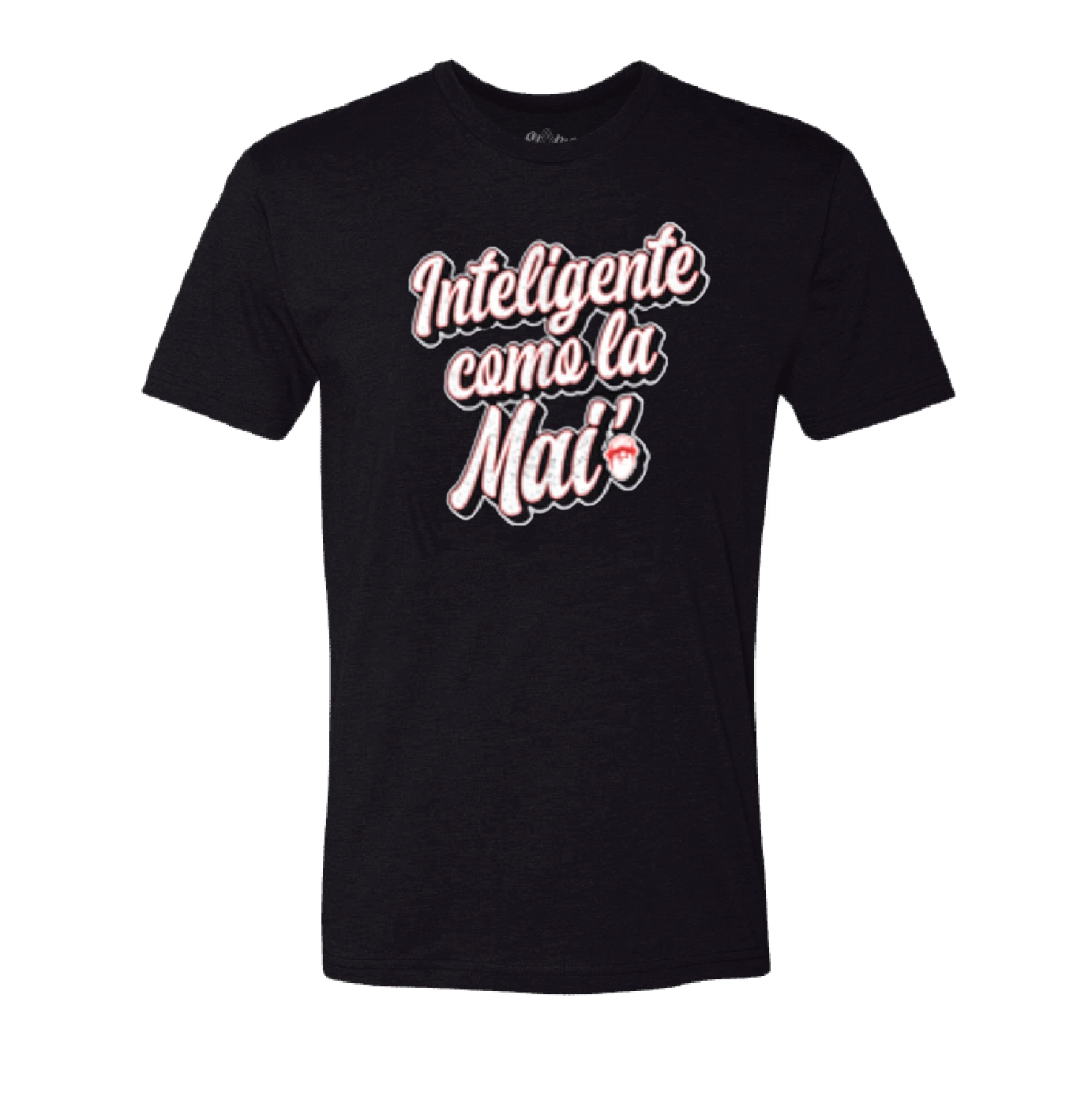 "Inteligente Como La Mai” T-Shirt